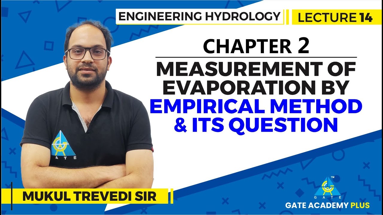 Lecture 14 | Chapter 02 | Measurement By Empirical Method and its Questions | Engineering Hydrology