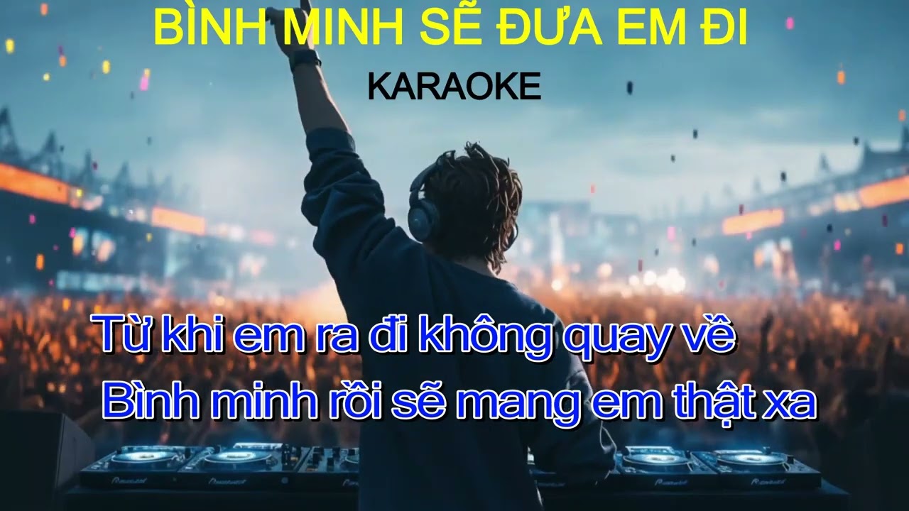 BÌNH MINH SẼ ĐƯA EM ĐI - REMIX - KARAOKE - TONE NAM - KIM LE