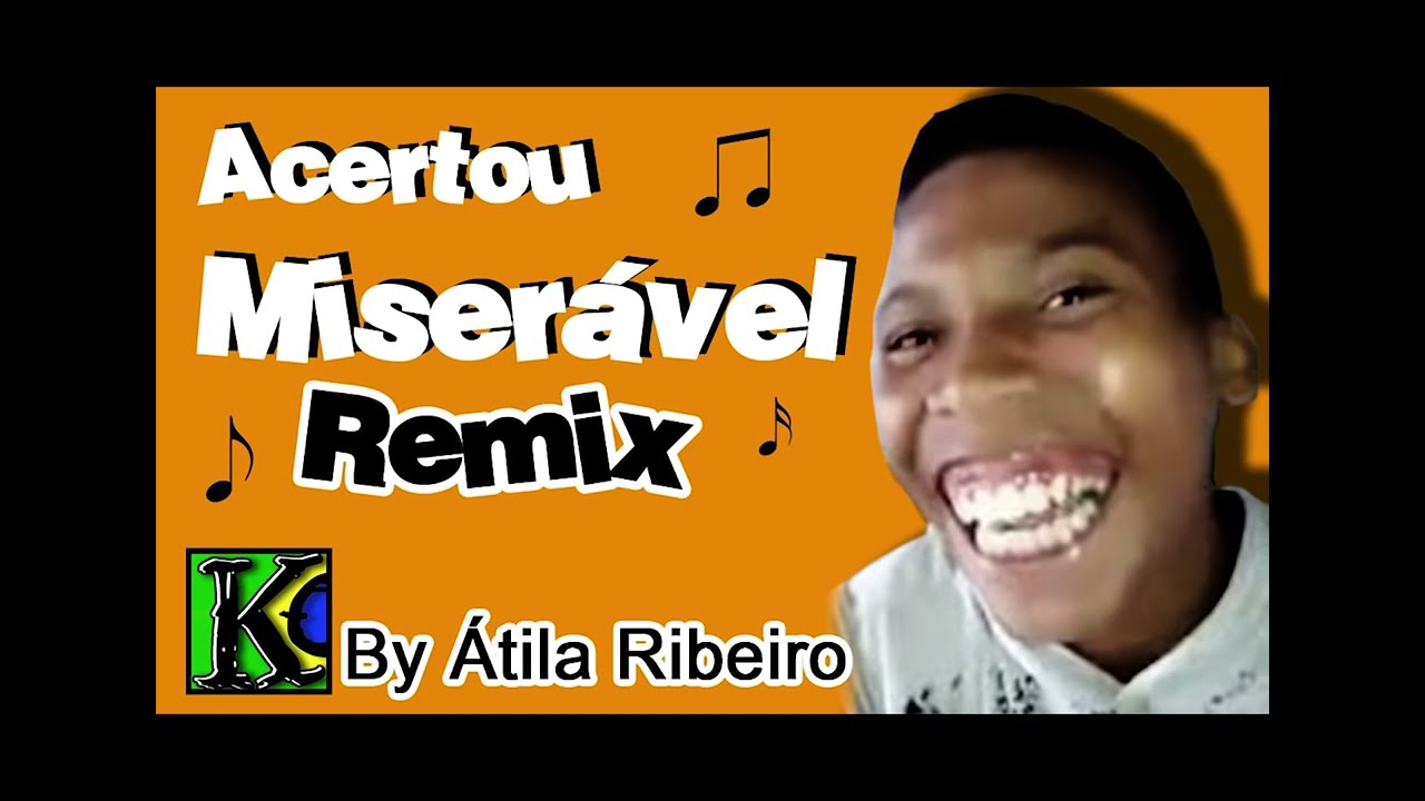 Acertou Miseravel - Remix AtilaKw