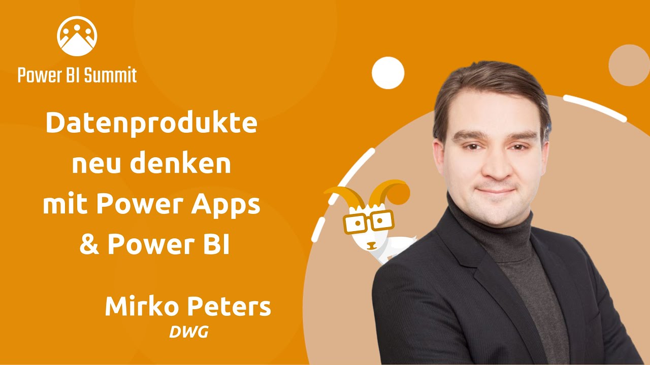 Datenprodukte neu denken mit Power Apps & Power BI | Mirko Peters | Power BI Summit 2023