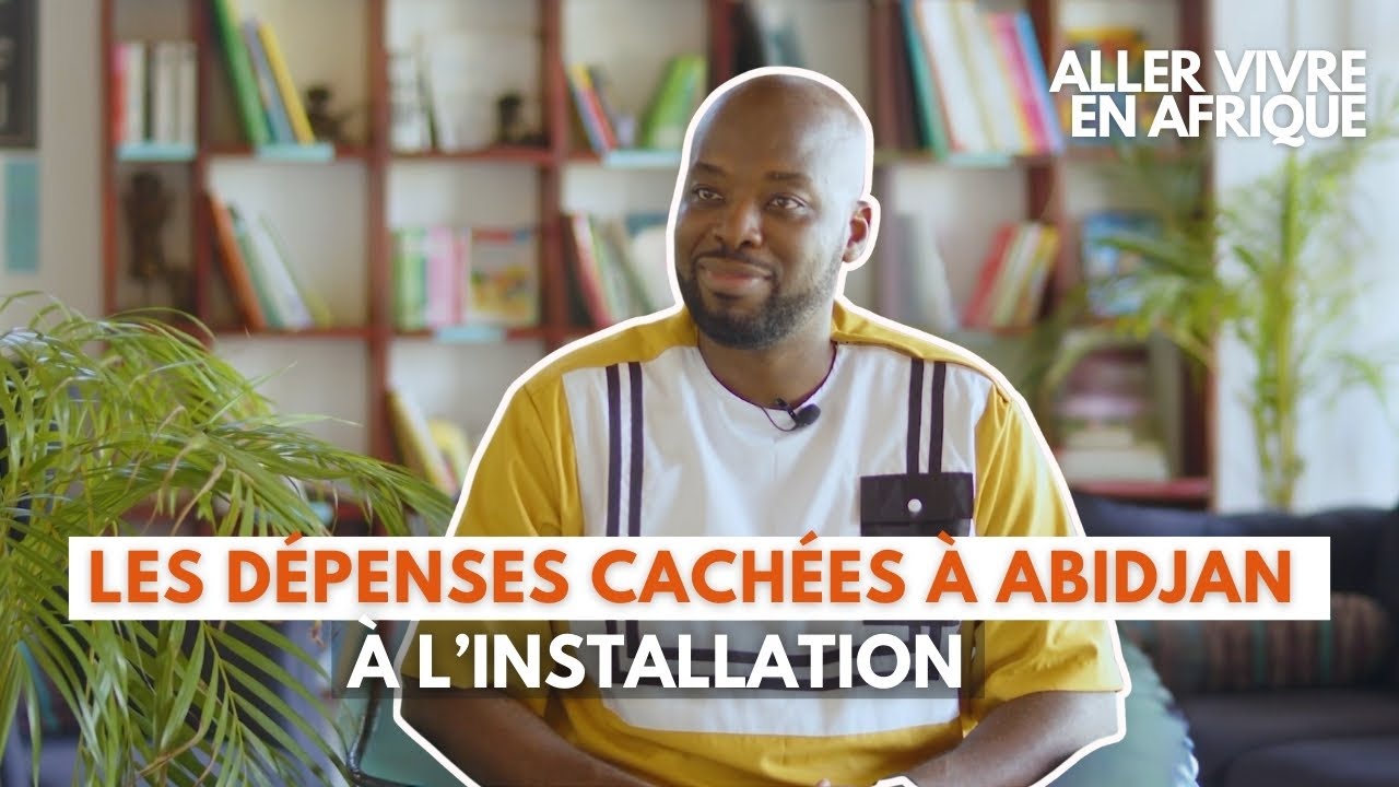 LE BUDGET R&Eacute;EL POUR S'INSTALLER &Agrave; ABIDJAN : CE QUE YANNICK N'AVAIT PAS PR&Eacute;VU