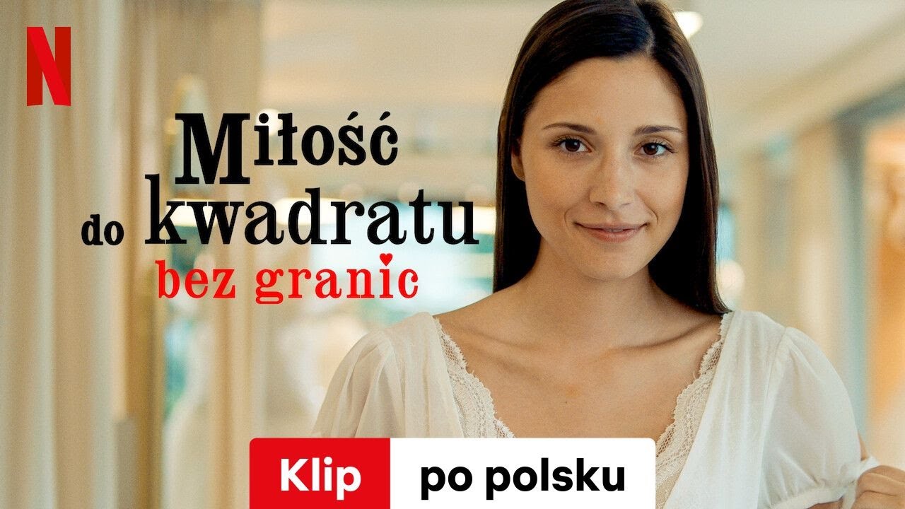 Miłość do&nbsp;kwadratu bez granic (Klip) | Zwiastun po polsku | Netflix