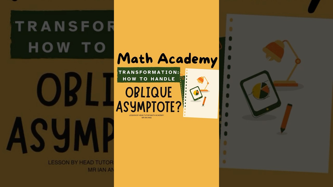 H2 Maths Tuition | JC Math Tuition | Transformation of Graph for Oblique Asymptote