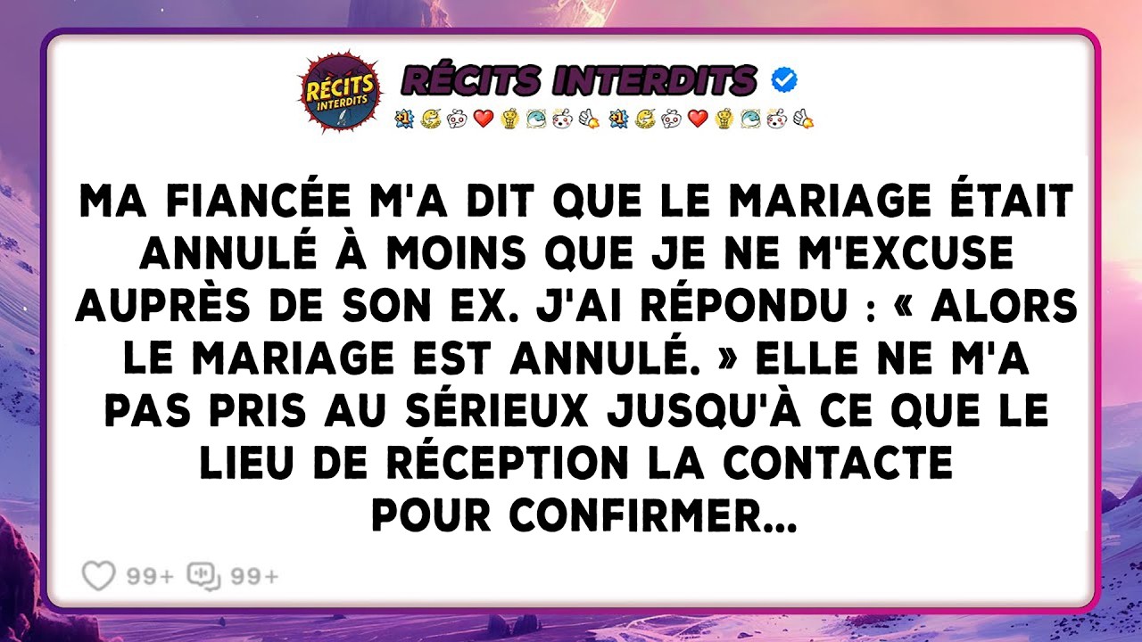 Ma Fiancée M'a Dit Que Le Mariage Était Annulé À Moins Que Je Ne M'excuse Auprès De Son Ex. J'ai...