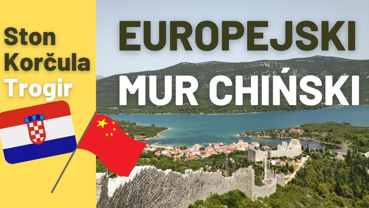 CHORWACJA - Ston, Korčula, Trogir - zwiedzanie - chiński mur w Europie?!