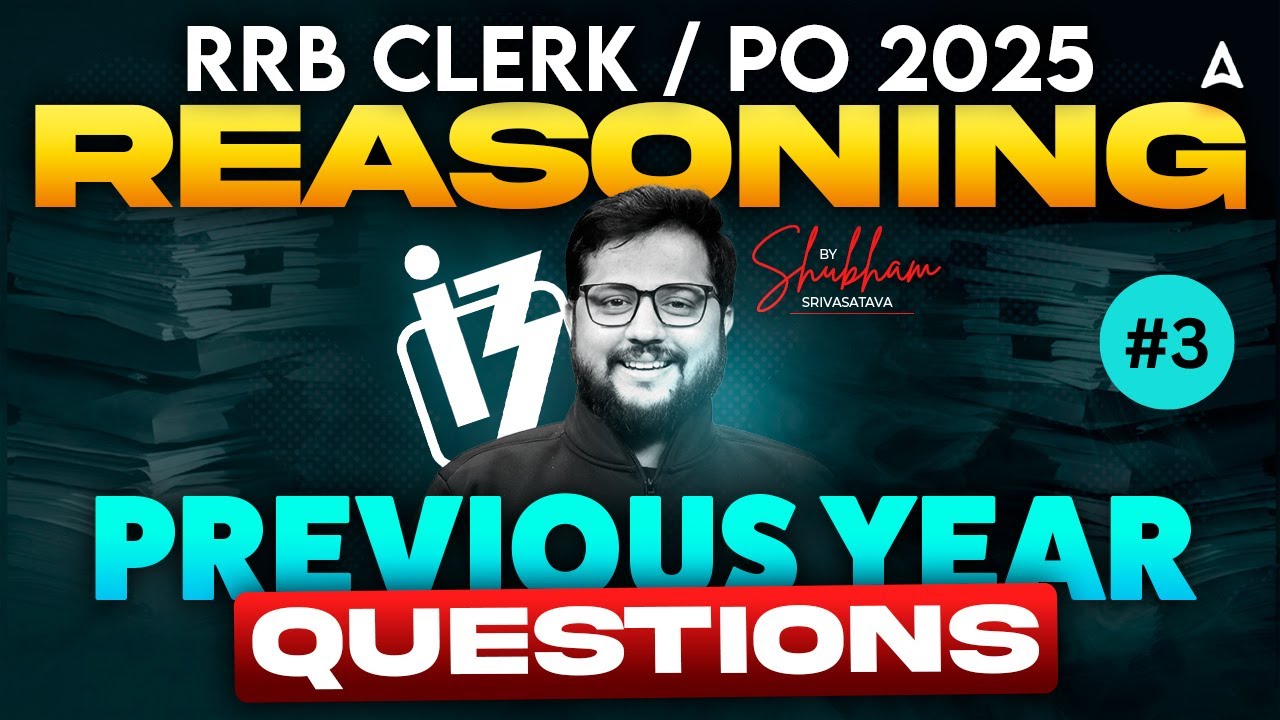 IBPS RRB Clerk & PO 2025 | Reasoning Previous Year Questions 🔥 #3 | IBPS RRB Gramin Bank Reasoning