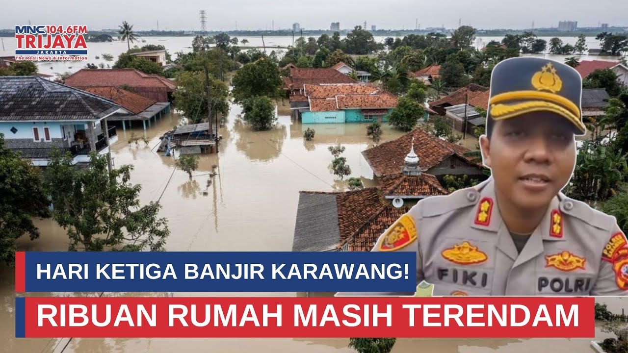 Belum Surut! Banjir Karawang Lumpuhkan Aktivitas Warga I Trijaya Update