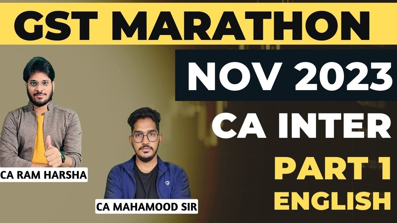 GST REVISION | GST MARATHON | CA INTER | PART 1 OF 2 | NOV 2023 EXAMS | ENGLISH MODE