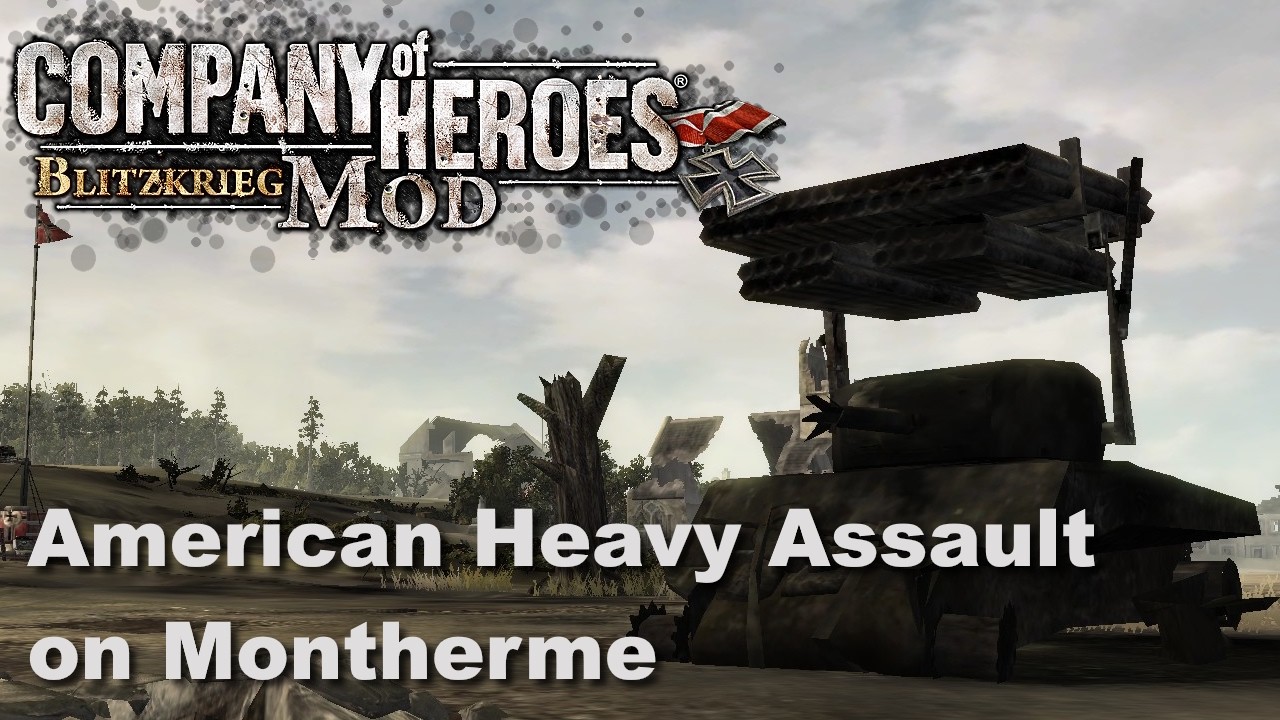 [Company of Heroes: Blitzkrieg Mod] American Heavy Assault on Montherme (PVE)