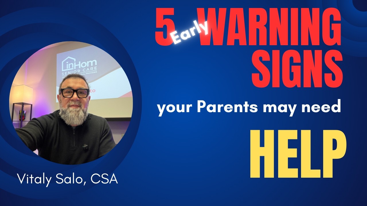 5 Early Warning Signs Your Aging Parent May Need Help