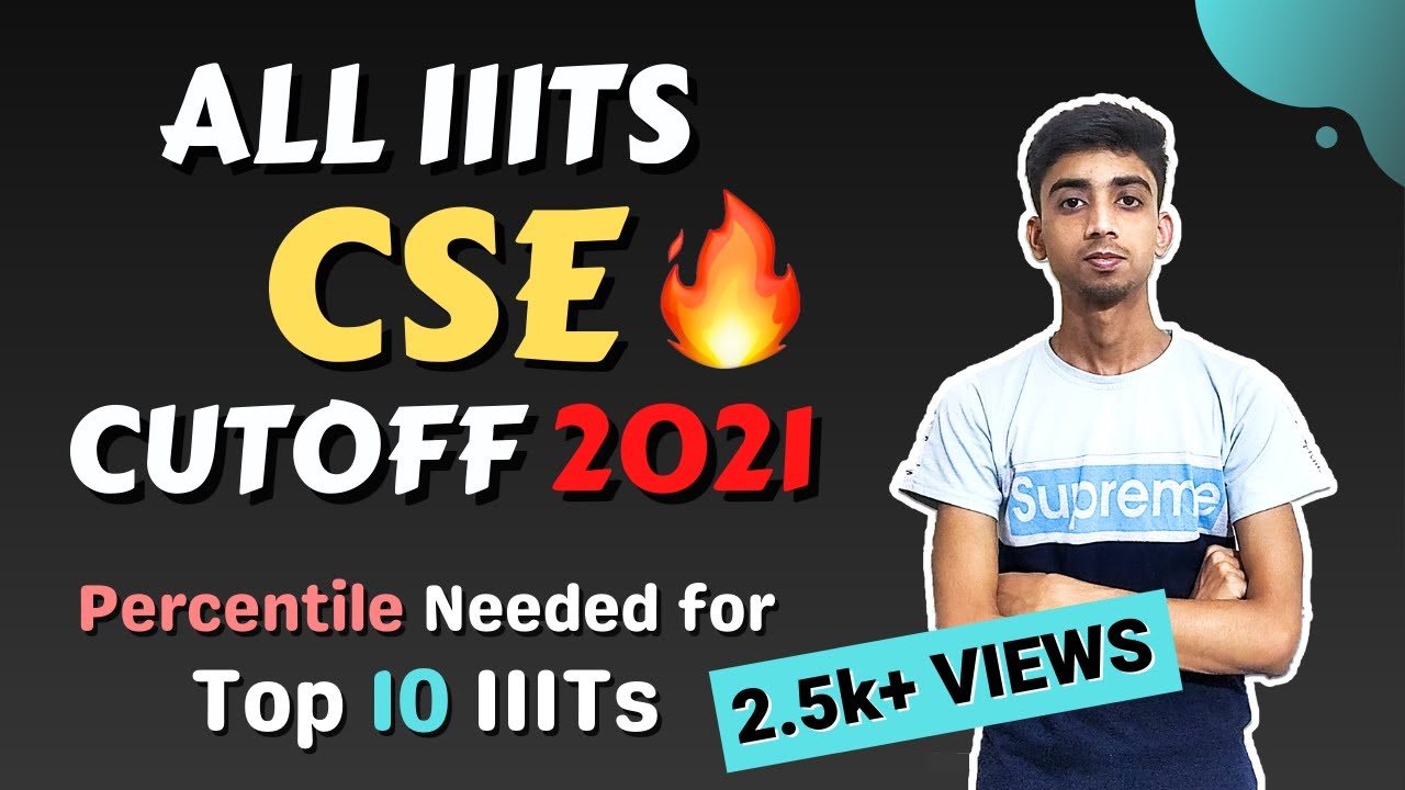TOP IIIT CSE CUTOFF 2021😍 | Marks/Percentile for Top IIIT | Top IIITs in India | Best IIITs in India
