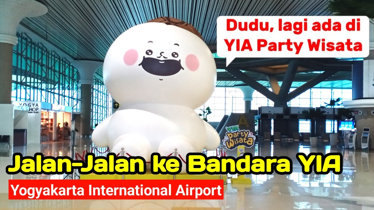 JALAN - JALAN KE BANDARA YIA, KULON PROGO  || YIA PARTY WISATA