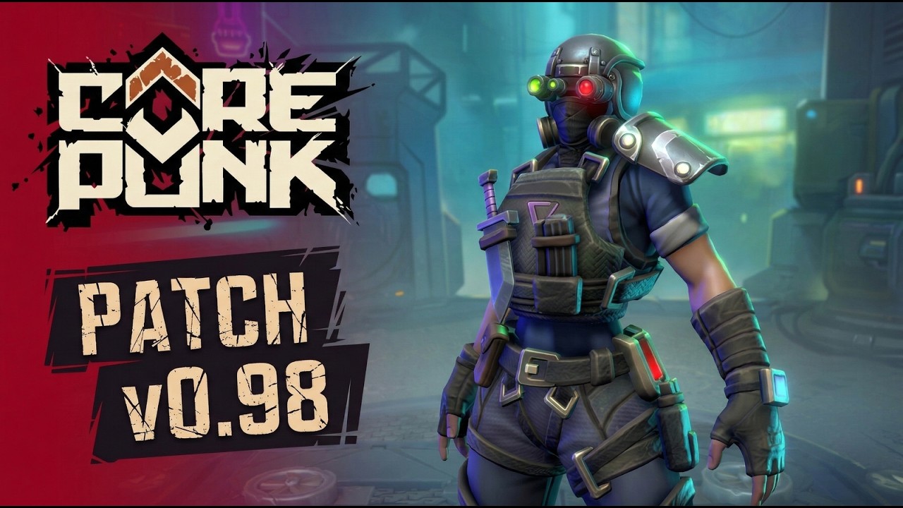 Corepunk patch v0.98