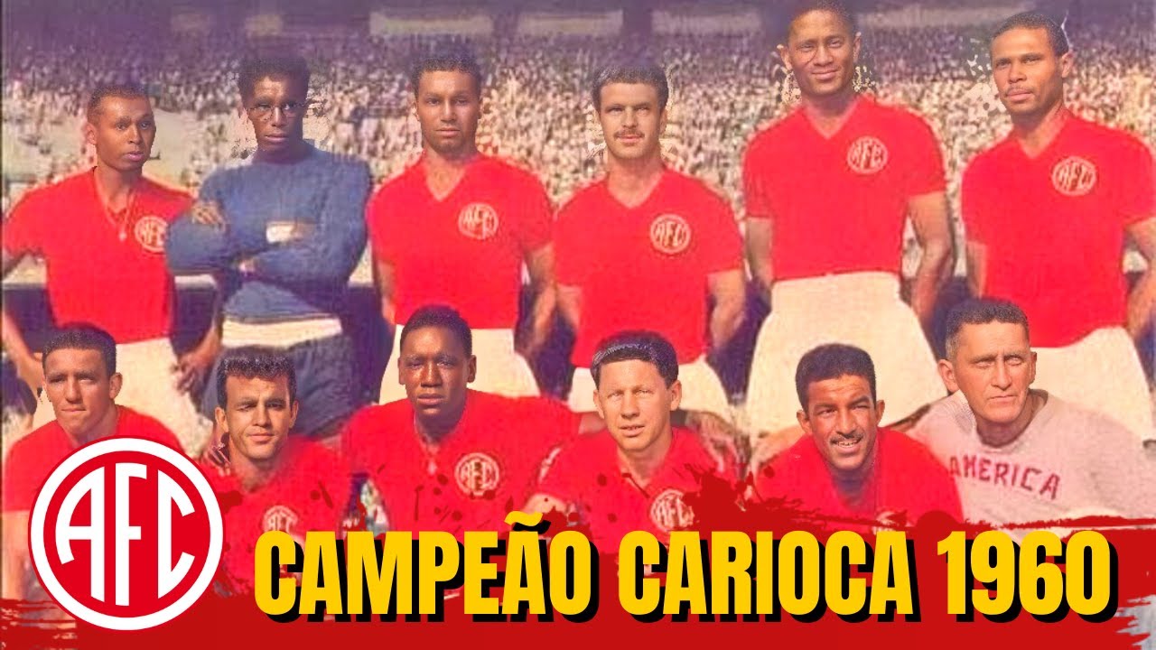 AMÉRICA Campeão Carioca 1960