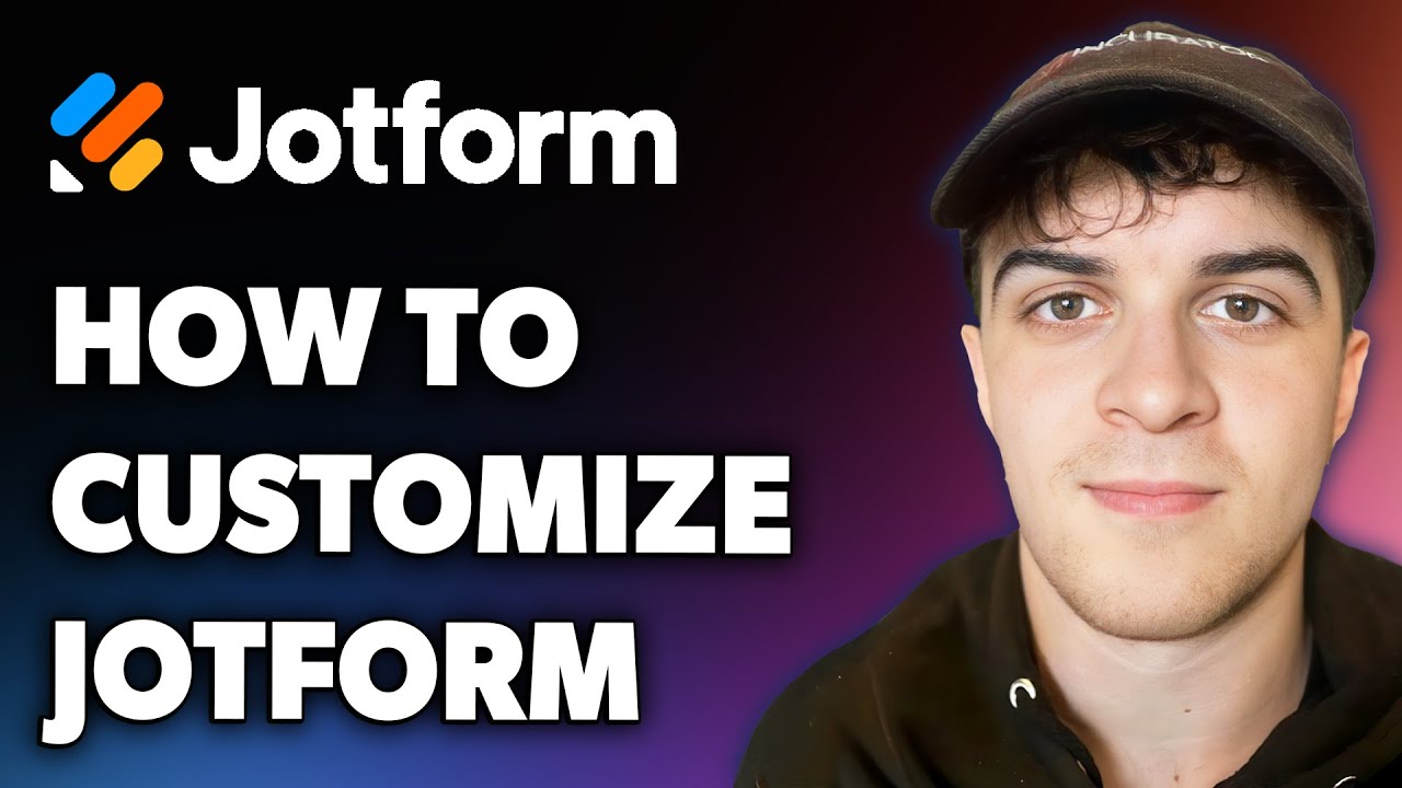 How to Customize Jotform (Full 2024 Guide)