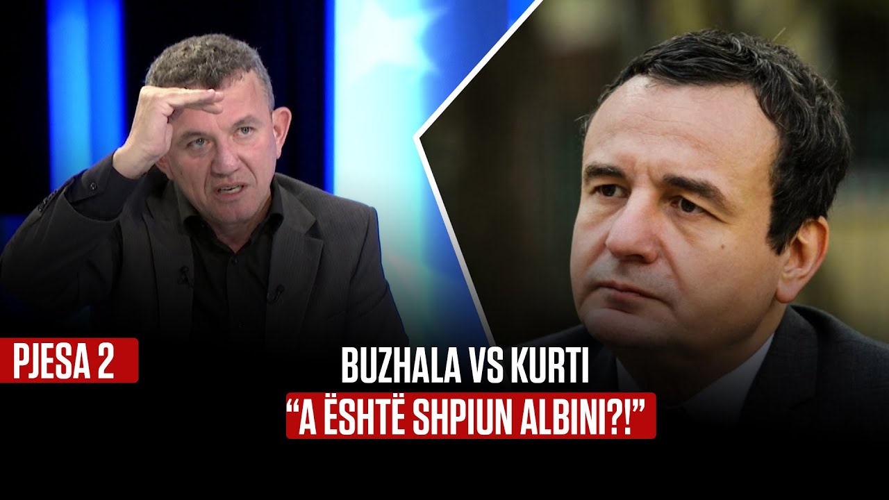 Berat Buzhala shpërthen edhe ndaj Albin Kurtit, e akuzon për gjithçka: 