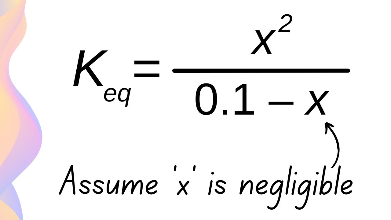 Equilibrium Constant Calculation Simplifying Assumption EXPLAINED // HSC Chemistry