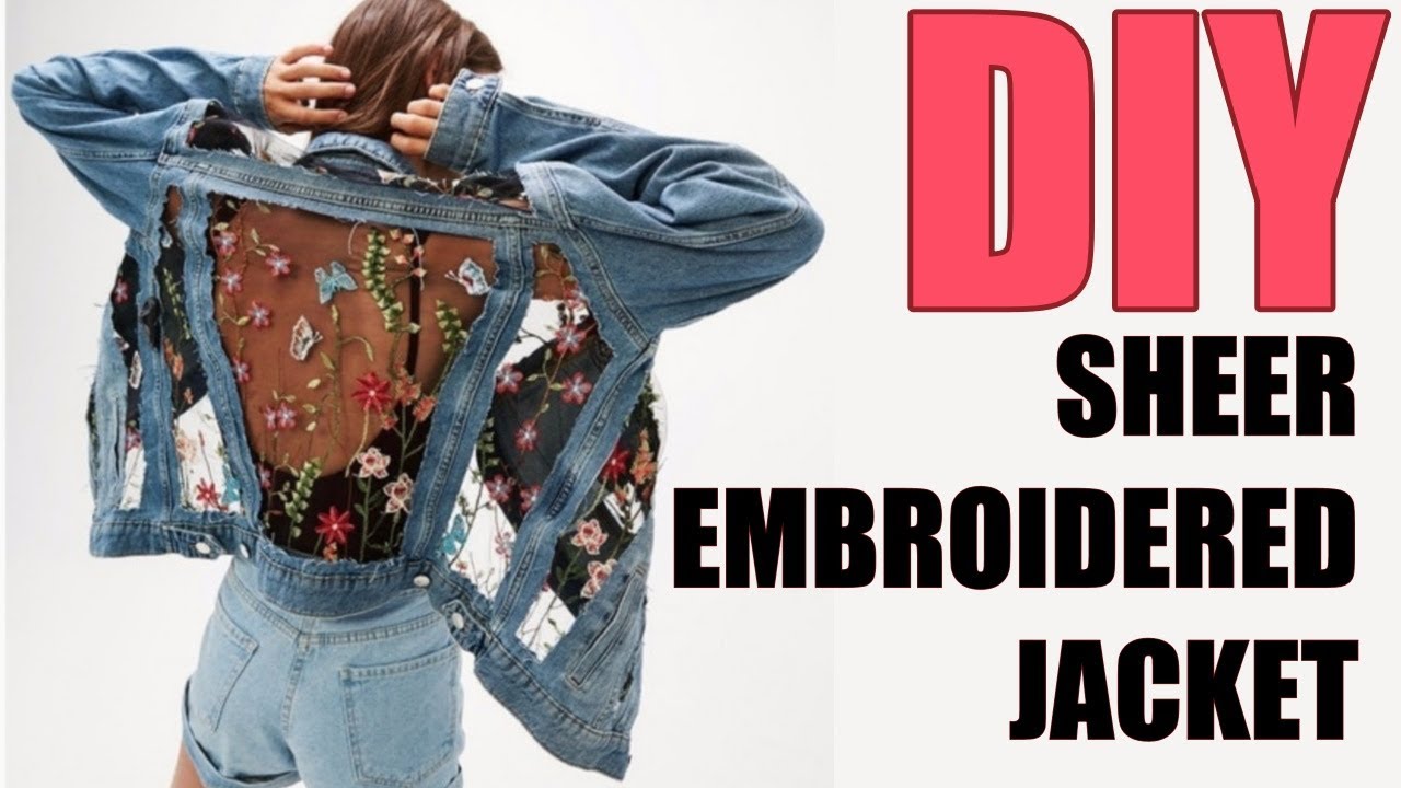 DIY: How To Make SHEER FLORAL Embroidery Jacket- By Orly Shani