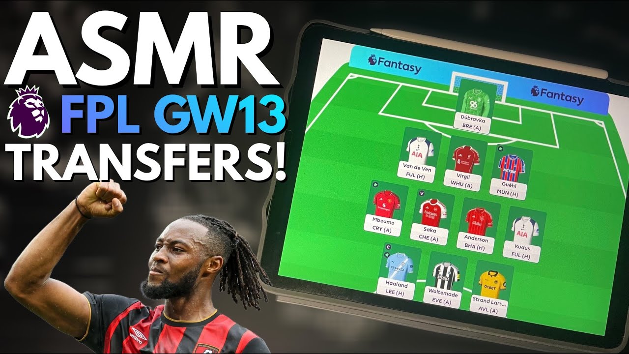 ASMR | Моя фэнтезийная команда Премьер-лиги и трансферы! (FPL GW13)