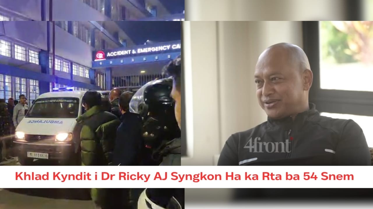 Ïam Pangnud Ka Jylla hadien ka Jingkhlad Kyndit u Shillong MP I Dr Ricky AJ Syngkon