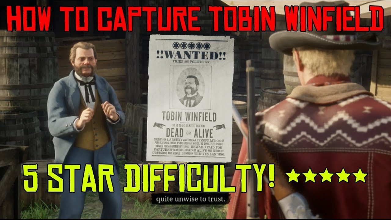 Red Dead Online How To Capture Tobin Winfield Legendary Bounty 5 Star Difficulty, Corrupt Mayor