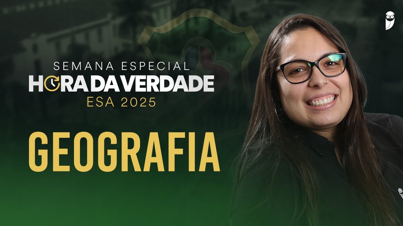 Semana Especial Hora da Verdade - Operação Sargento - ESA 2025 - Geografia - Prof.ª  Priscila Lima