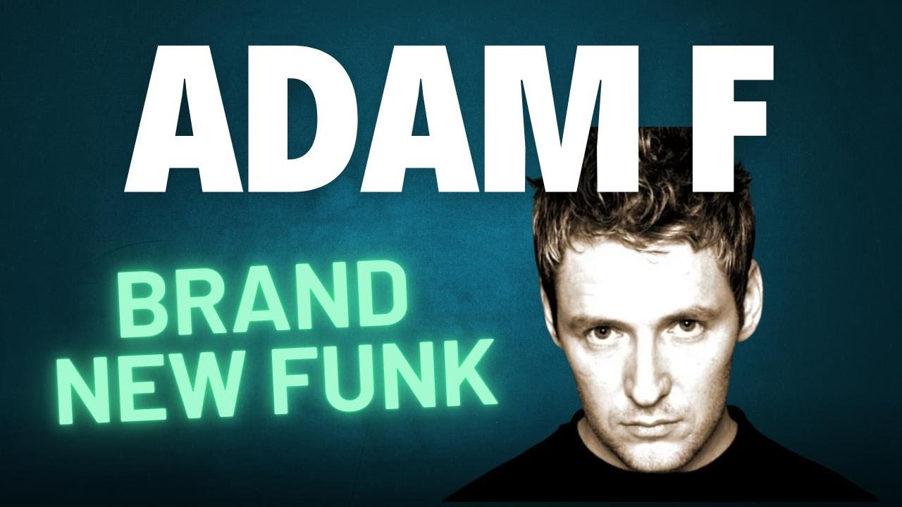 Brand New Funk - Adam F