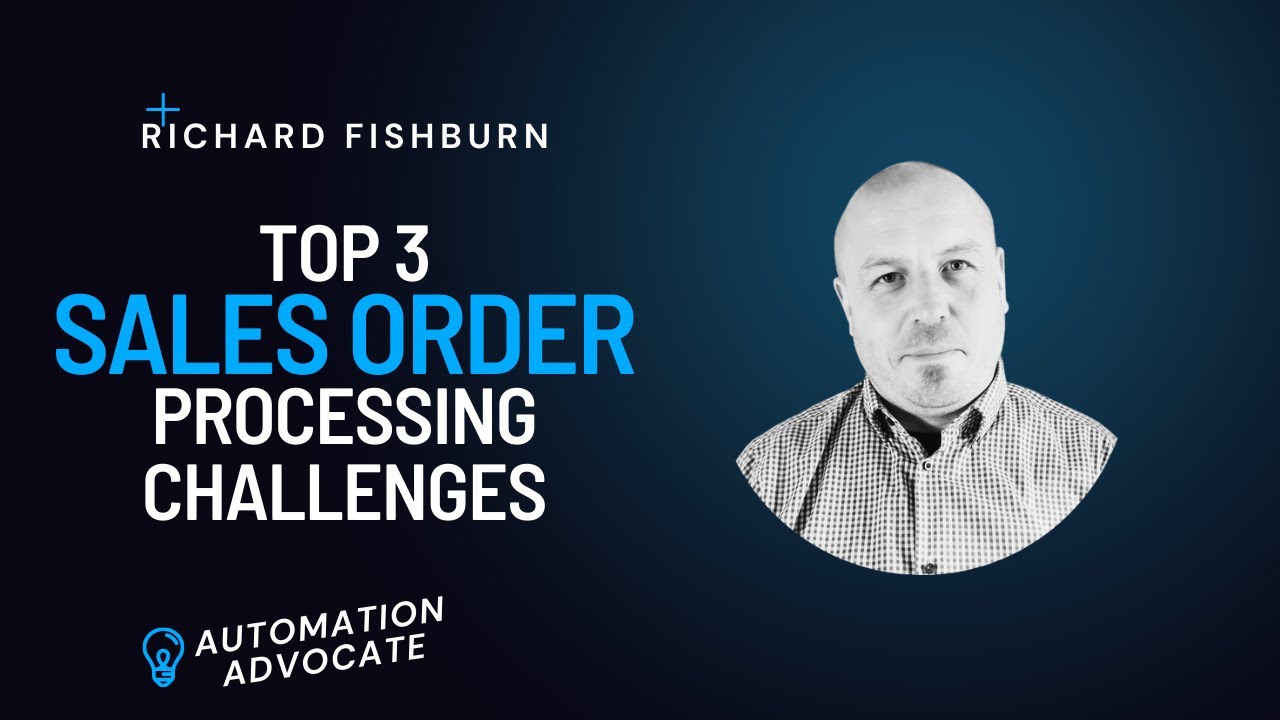 Sales Order Processing Challenges