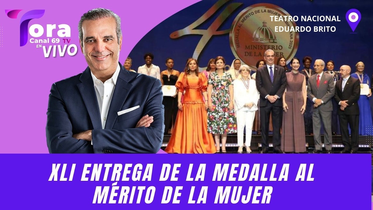 LUIS ABINADER PARTICIPARÁ EN LA ENTREGA DE LA MEDALLA AL MÉRITO DE LA MUJER DOMINICANA