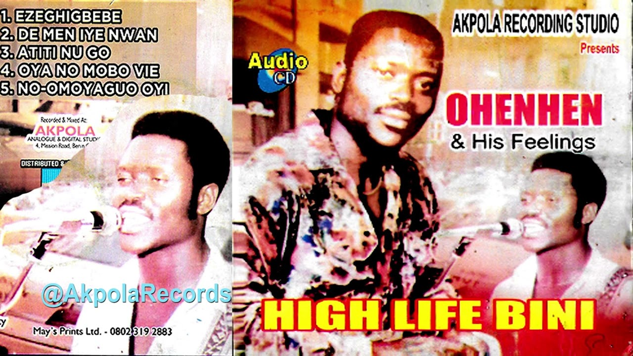 EZEGHIGBEBE (FULL ALBUM) BY OHENHEN & HIS FEELINGS [HIGH LIFE BINI MUSIC] BENIN MUSIC / EDO MUSIC
