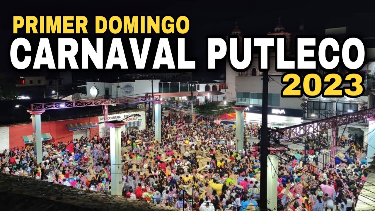 Primer Domingo de CARNAVAL PUTLECO 2023