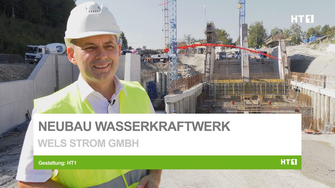 WELS: Neubau Wasserkraftwerk Traunleiten | 100% Ökostrom | Energieversorgung | Strom |