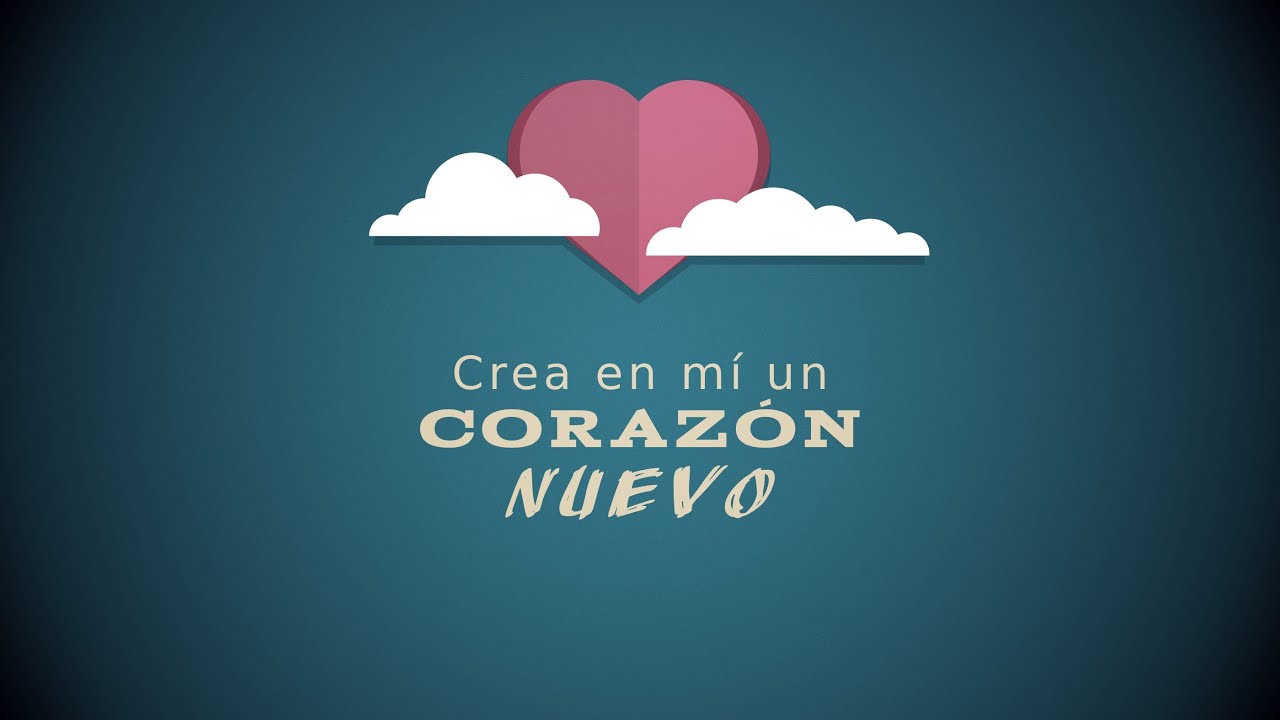 Palabras para tu alma - Crea en m&iacute; un coraz&oacute;n limpio