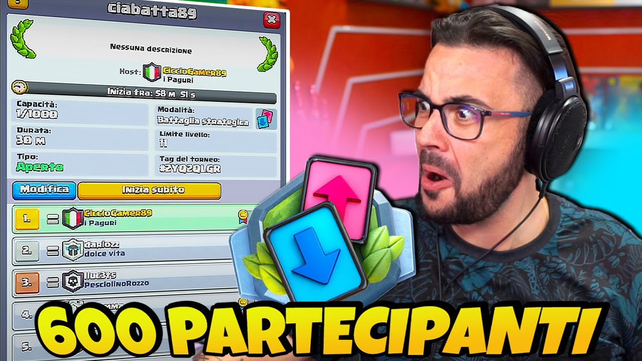 Torneo con 600 Partecipanti stra Divertente - CLASH ROYALE