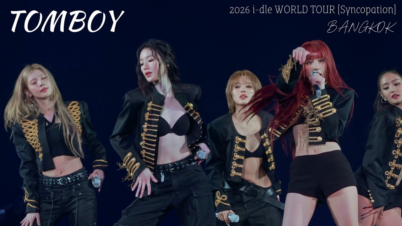 TOMBOY : 2026 i-dle WORLD TOUR [ Syncopation ] IN BANGKOK [21.03.2026] [4K 60FPS]