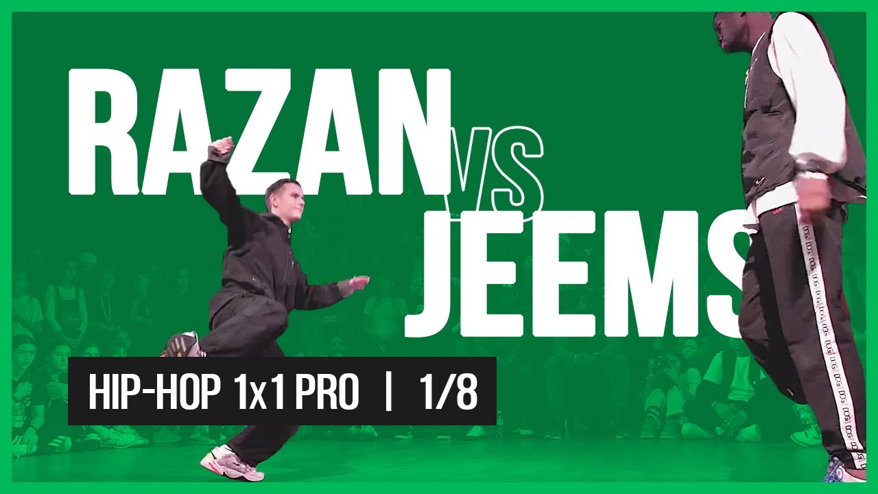 RAZAN VS JEEMS / 1x1 PRO 1/8 / HIP-HOP VIBE BATTLE / 2019