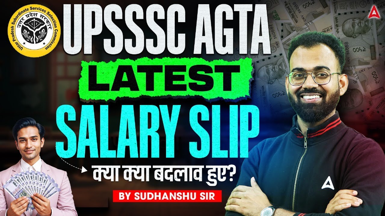 UPSSSC AGTA Salary 2025 | UPSSSC AGTA Latest Salary Slip | क्या क्या बदलाव हुए? By Sudhanshu Sir