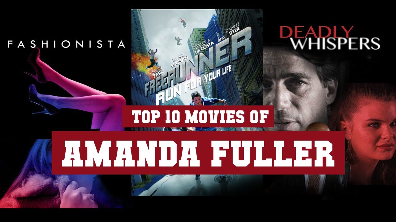 Amanda Fuller Top 10 Movies | Best 10 Movie of Amanda Fuller