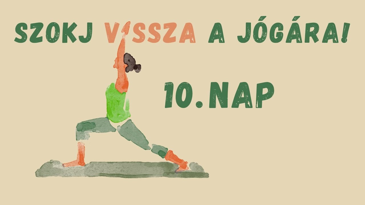 Szokj vissza a jógára- 10. nap