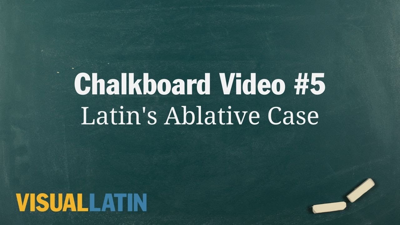Latin's Ablative Case | Visual Latin Chalkboard #5