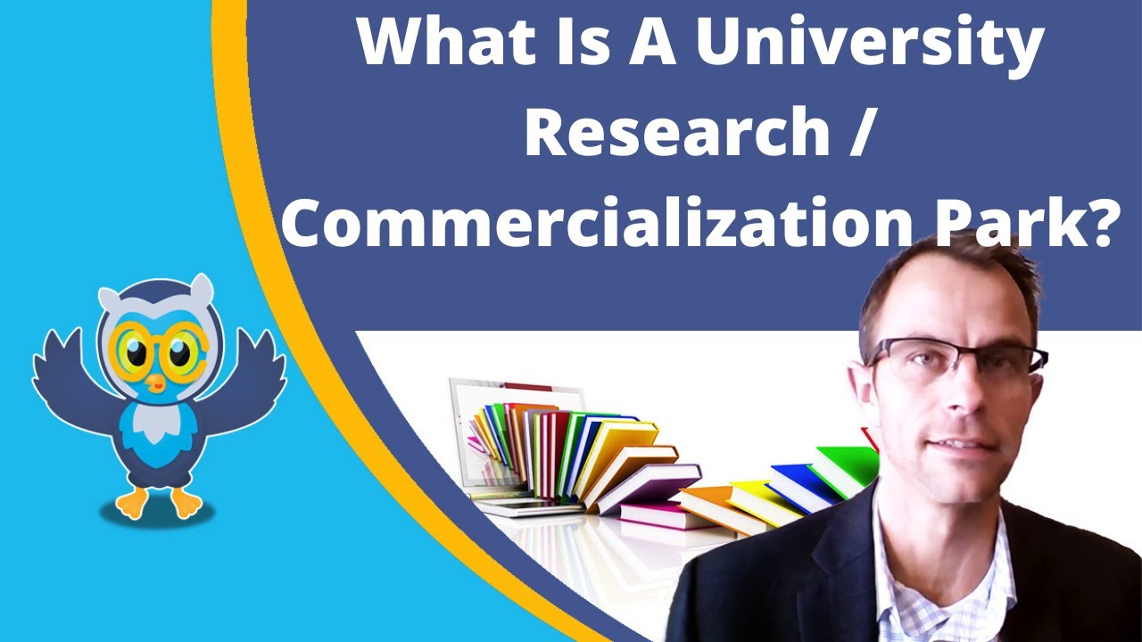 What Is A University Research / Commercialization Park?