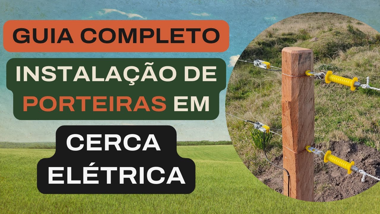 COMO INSTALAR PORTEIRA DE CERCA ELÉTRICA DE FORMA PROFISSIONAL (SEM IMPROVISOS!)