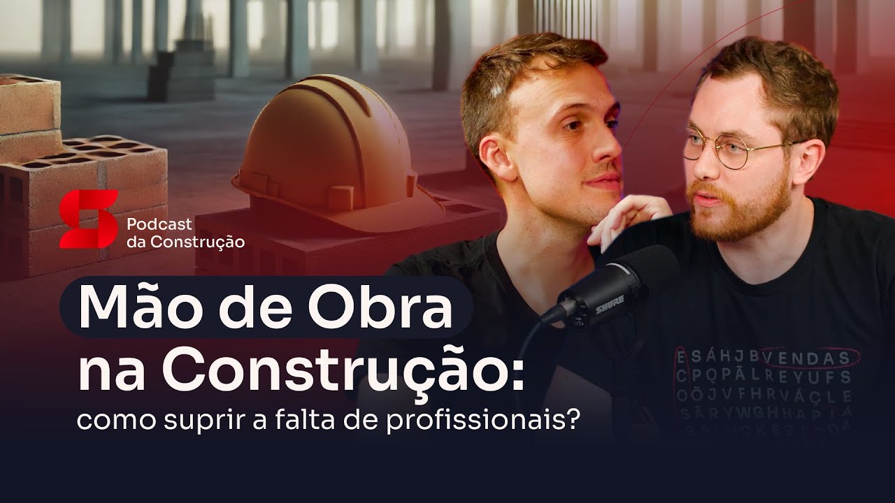 Mão de obra na construção: como suprir a falta de profissionais? – Sienge Podcast EP17