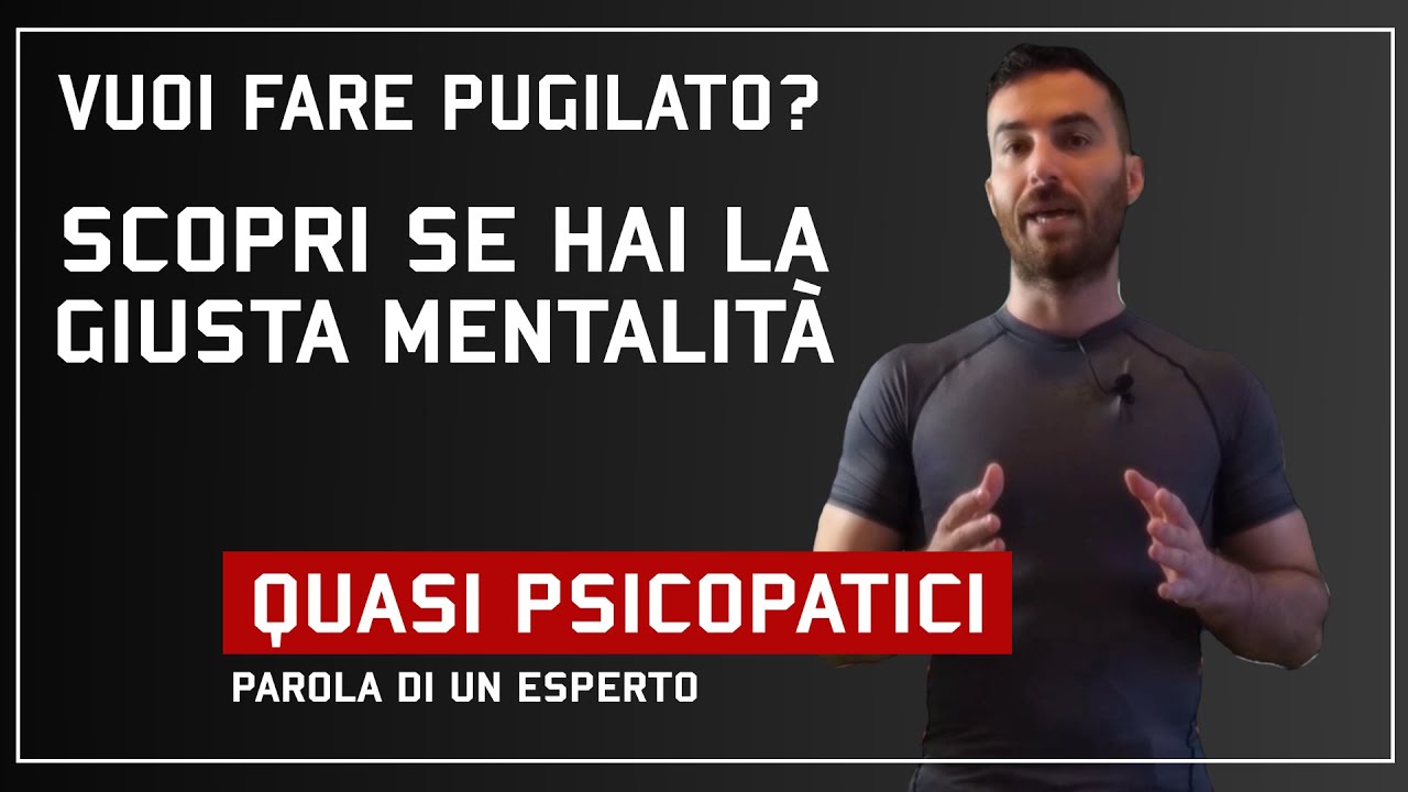 VUOI FARE PUGILATO? Prima scopri se hai le carte in regola - QUASI PSICOPATICI - video motivazionale