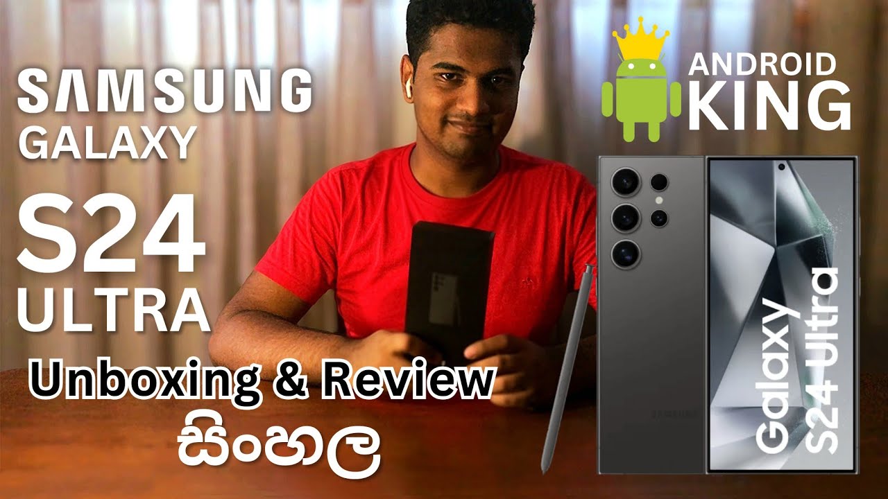 SAMSUNG GALAXY S24 ULTRA Unboxing & Review in Sinhala | ලෝකෙටම ඉන්න ANDROID KING 👑