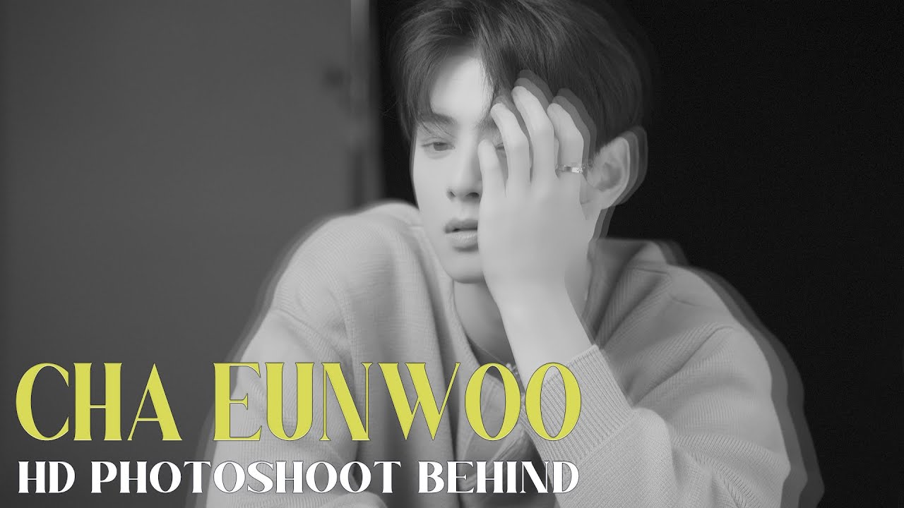 차은우 미모 폼 美쳤다…💦┃HD Photoshoot Making (CHA EUNWOO)