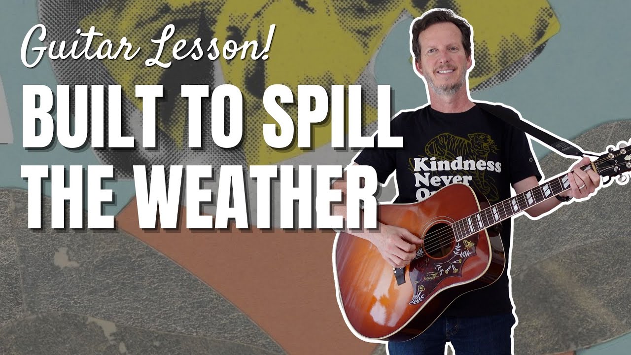 Built to Spill - The Weather - Guitar Lesson and Tutorial
