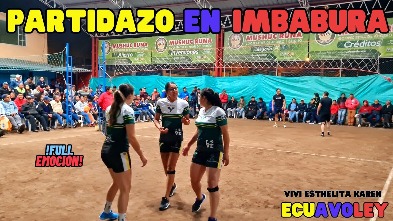 ✨🇪🇨𝗘𝗖𝗨𝗔𝗩𝗢𝗟𝗘𝗬 en IBARRA✨🇪🇨 ≛LAS VIVIS vs SUB 35≛😱🔥MUJERES vs HOMBRES 2024 LA CATEDRAL
