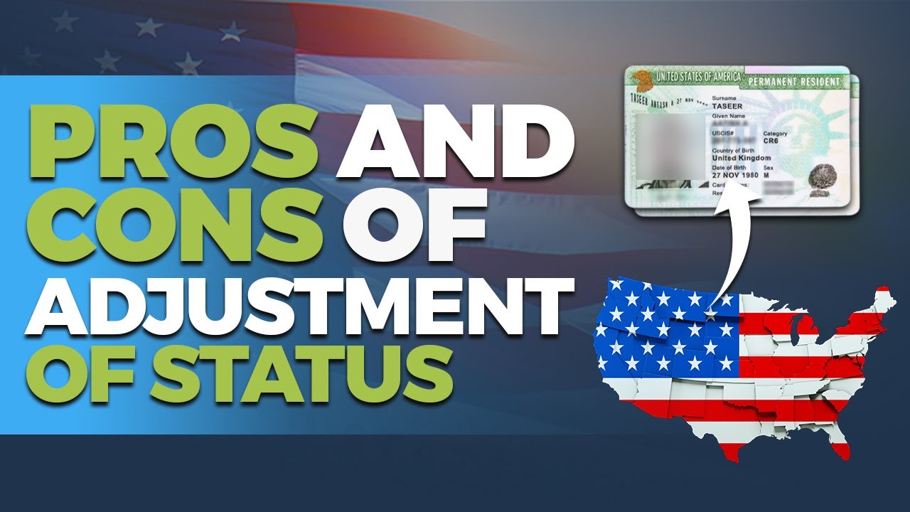 PROs and CONs of Adjustment of Status