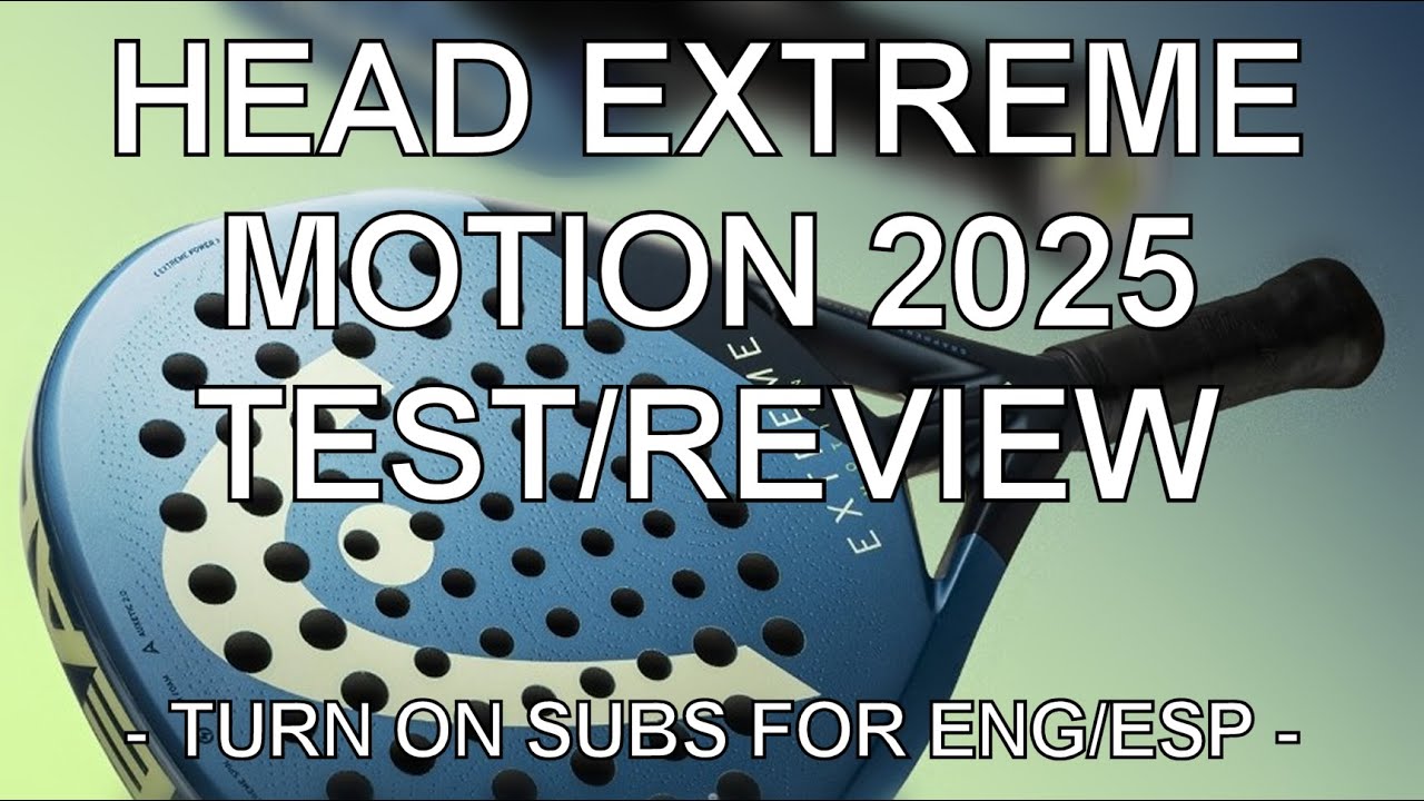 Head Extreme Motion 2025 Review/Test VS Coello VS Extreme 2023 ITA/ENG/ESP SUBS + Padel Highlights